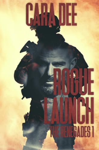 Rogue Launch (The Renegades, Band 1) von Independently published